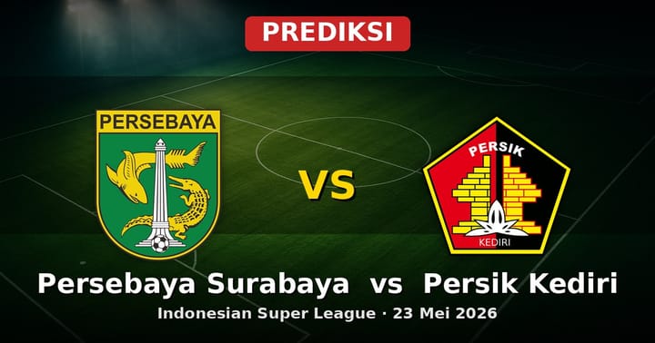 Prediksi Persebaya Surabaya vs Persik Kediri Liga Indonesia 23 Mei 2026