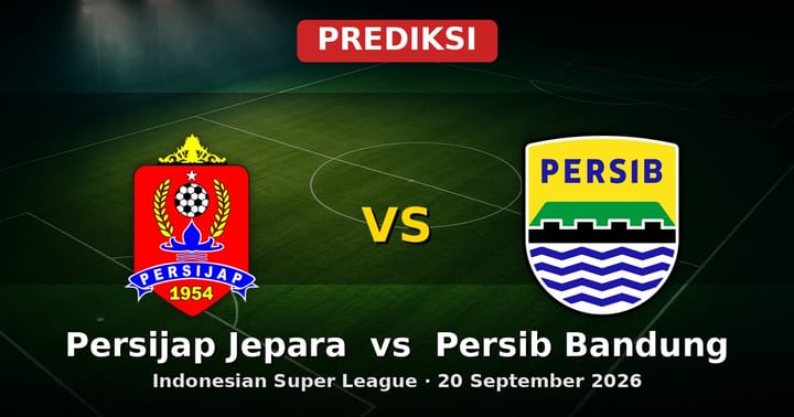 Prediksi Persijap Jepara vs Persib Bandung Indonesian Super League 20 Sept 2026