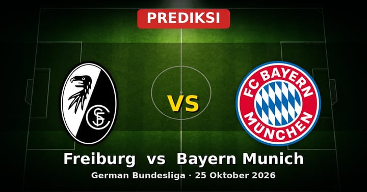 Prediksi Freiburg vs Bayern Munich Bundesliga 25 Oktober 2026